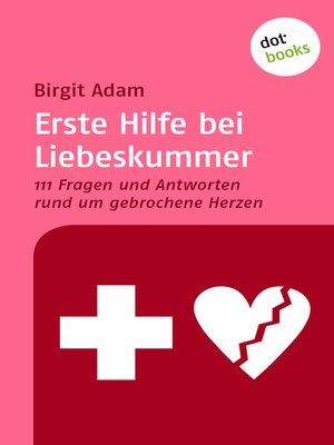 cover image of Erste Hilfe bei Liebeskummer